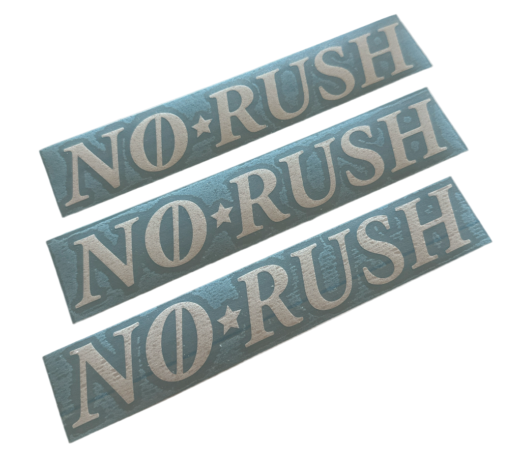 NO RUSH DECAL