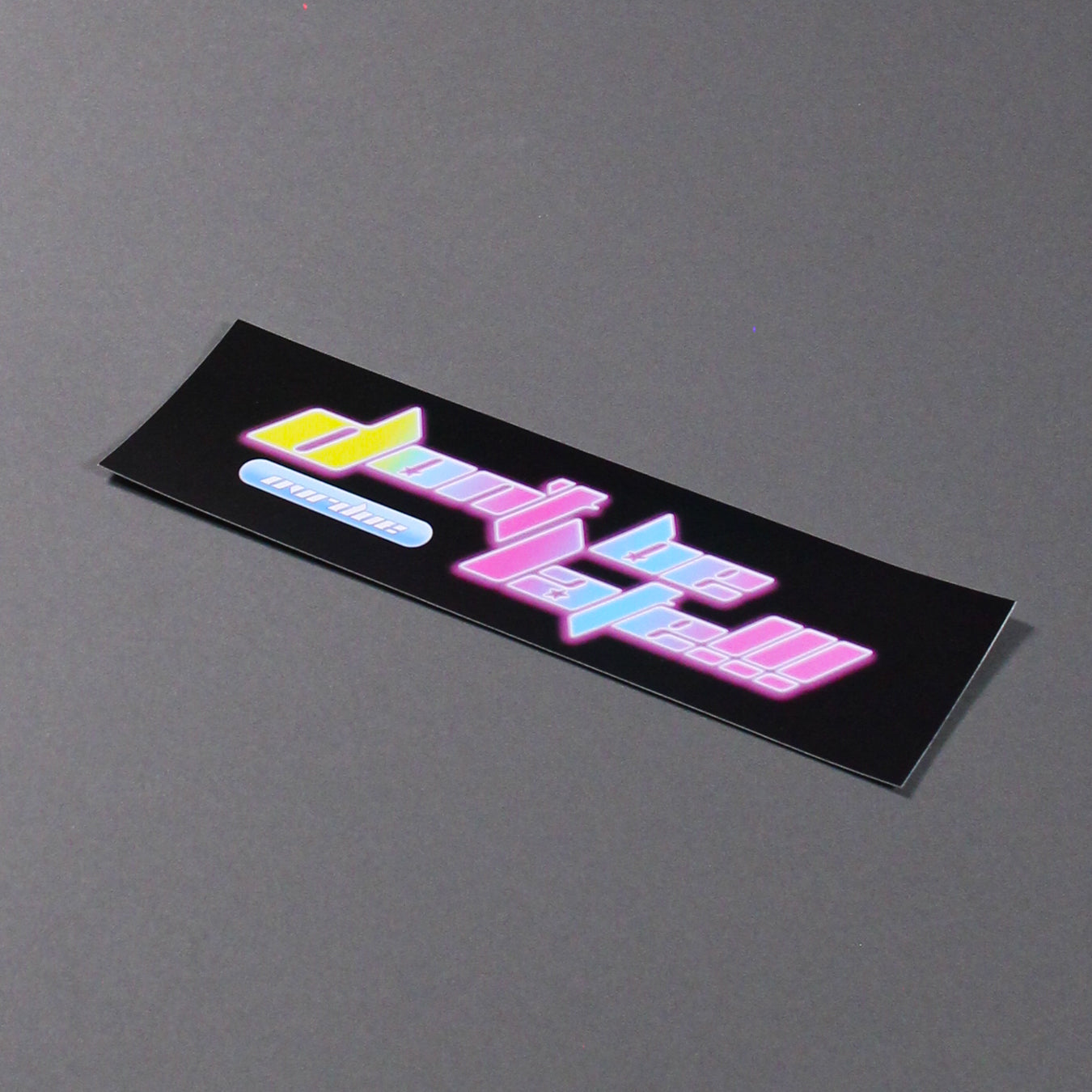 DON'T BE LATE DECAL