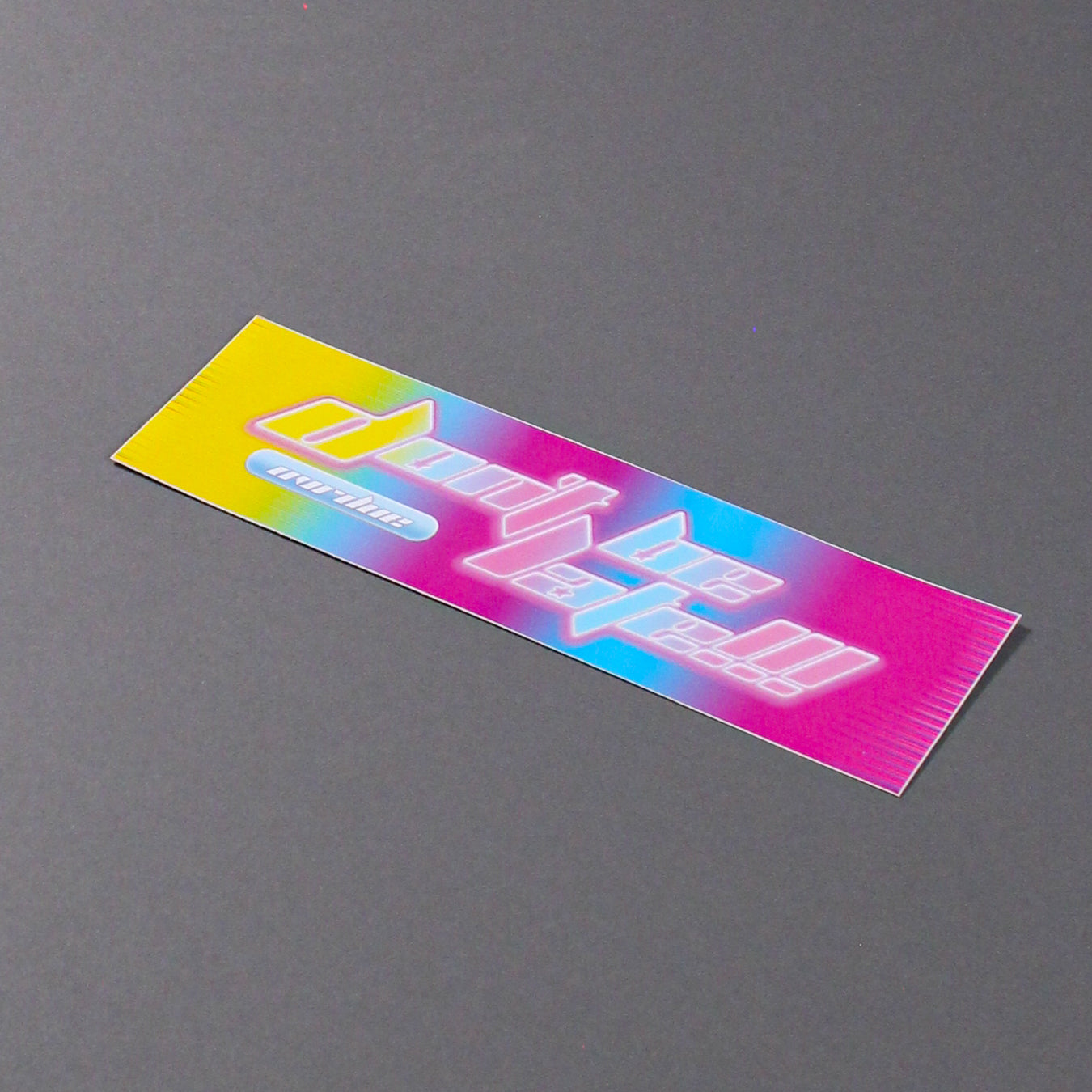 DON'T BE LATE DECAL