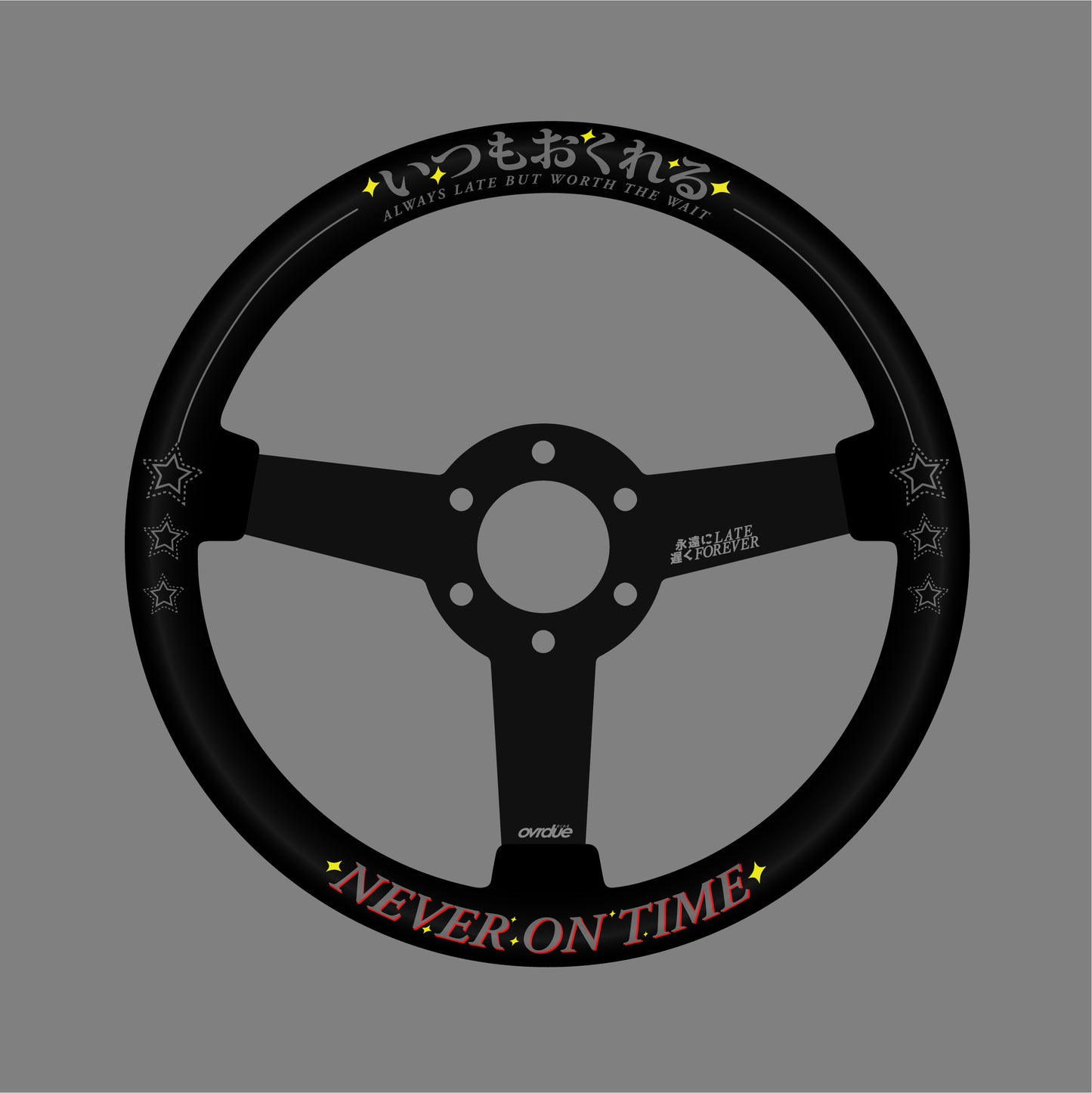 NEVER ON TIME STEERING WHEEL