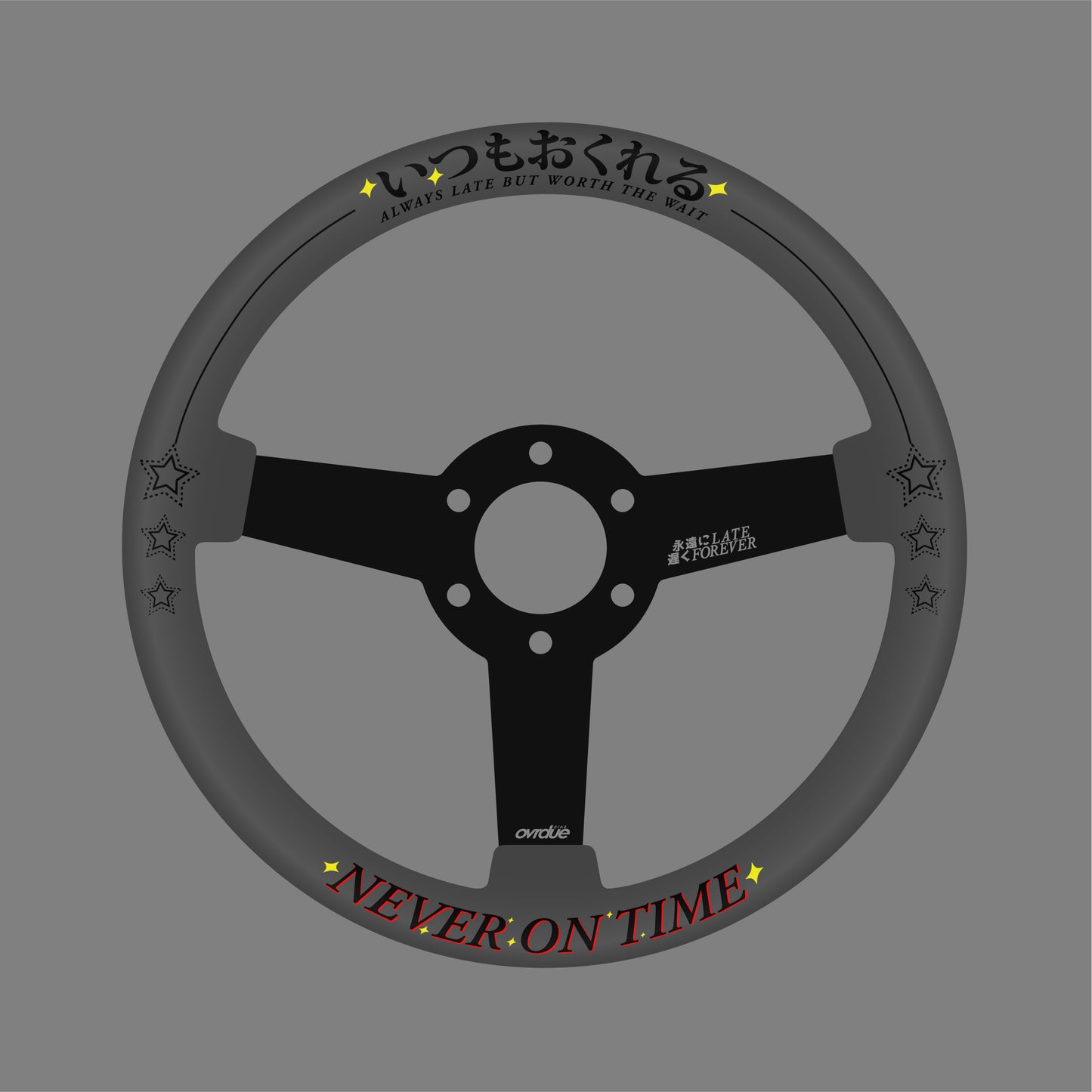 NEVER ON TIME STEERING WHEEL