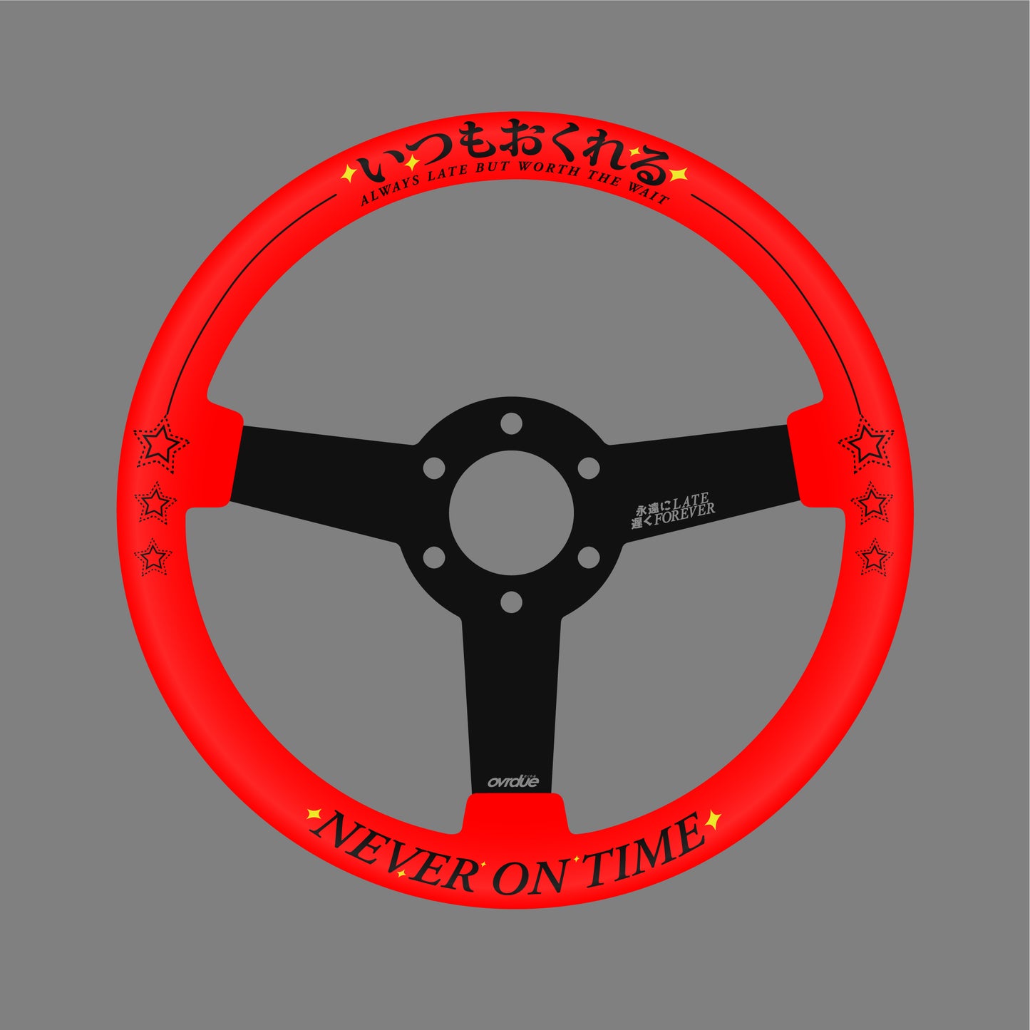 NEVER ON TIME STEERING WHEEL