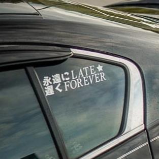 LATE FOREVER DECAL