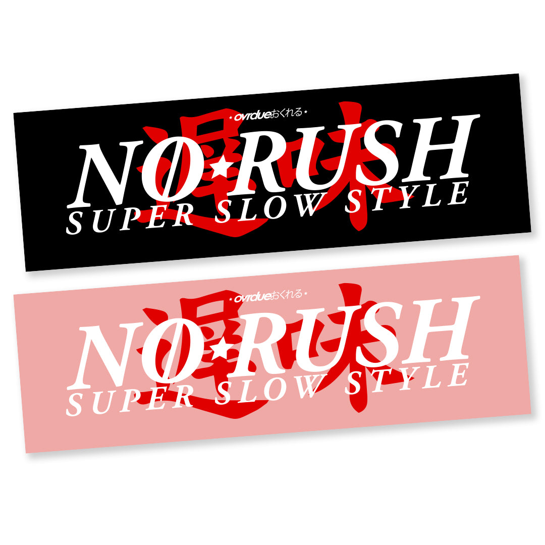 NO RUSH SLAP