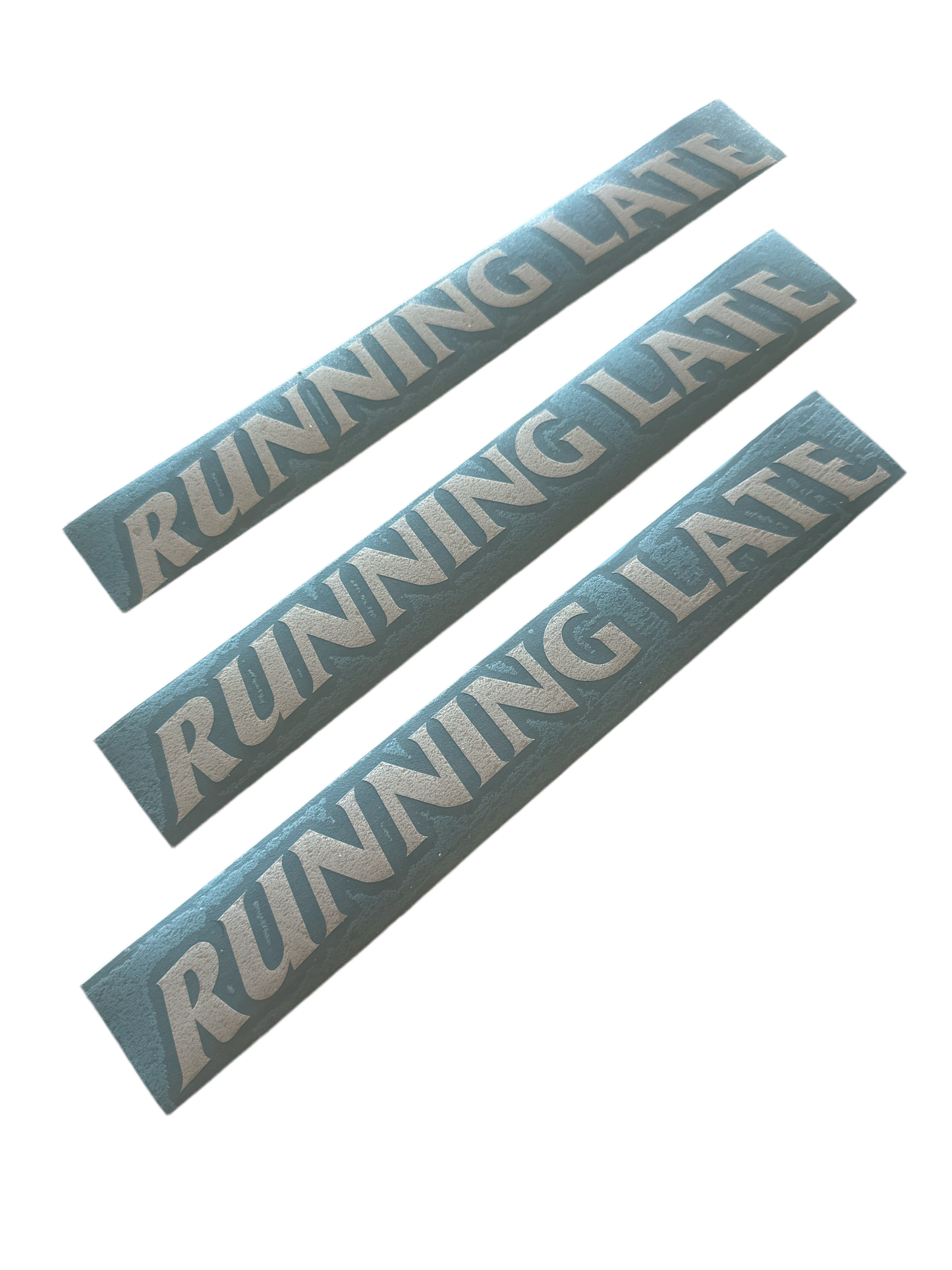 RUNNING LATE DECAL