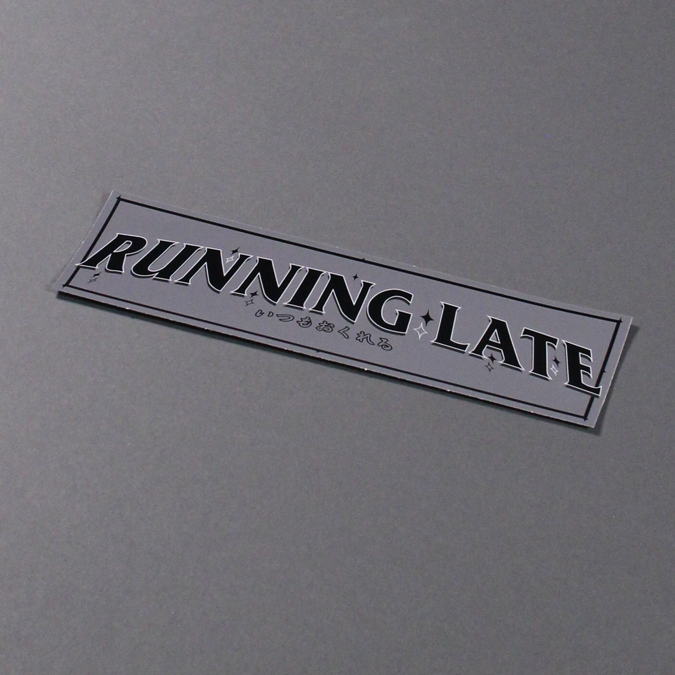 RUNNING LATE DECAL