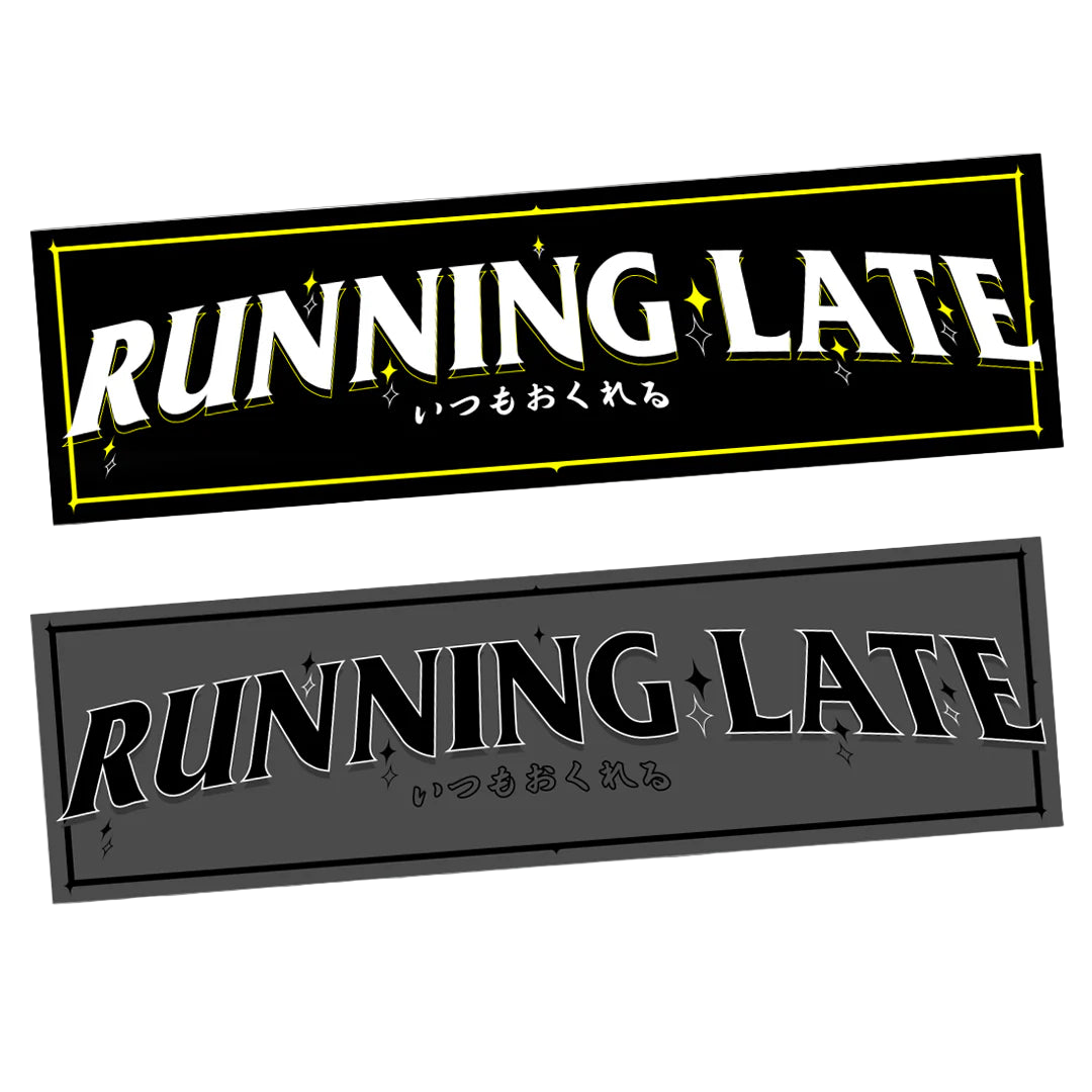 RUNNING LATE SLAP