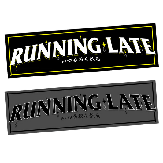 RUNNING LATE SLAP