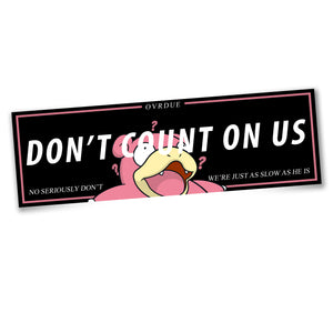 DON'T COUNT ON US SLAP